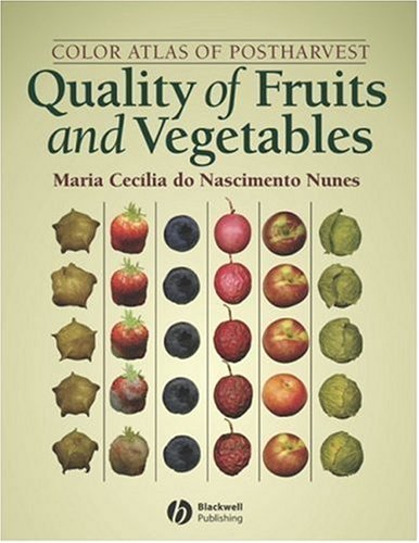 Color Atlas Of Postharvest Quality Of Fruits And Vegetables Maria Cecilia Do Nascimento Nunes