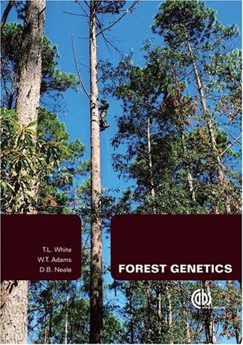 Forest Genetics First W T Adams D B Neale T L White