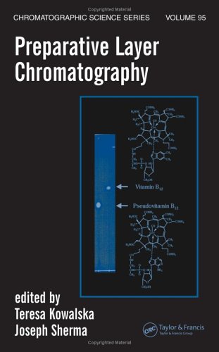 Preparative Layer Chromatography Kowalska Teresa Ed Sherma Joseph Ed