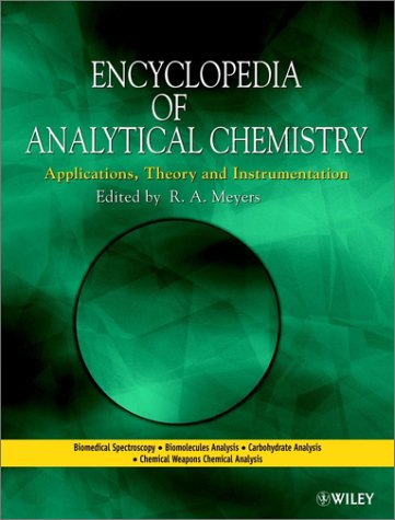 Encyclopedia Of Analytical Chemistry Applications Theory And Instrumentation 1st Edition Robert A Meyers