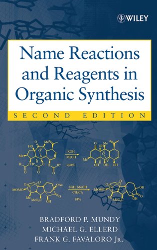 Name Reactions And Reagents In Organic Synthesis 2nd Edition Bradford P Mundy
