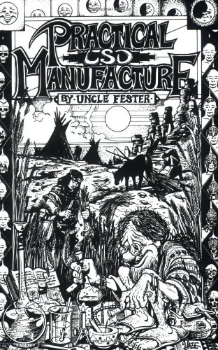 Practical Lsd Manufacture 3rd Edition 3rd Uncle Fester