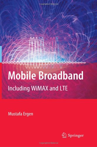 Mobile Broadband Including Wimax And Lte 1st Edition Mustafa Ergen Auth