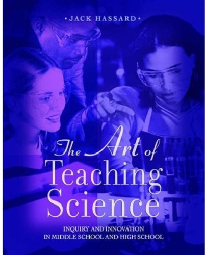 The Art Of Teaching Science Jack Hassard