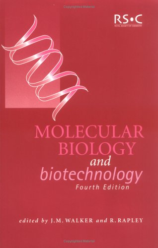 Molecular Biology And Biotechnology 4th Jm Walker R Rapley