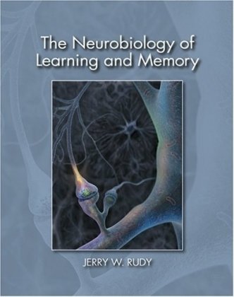 Neurobiology Of Learning And Memory 1st Edition Jerry W Rudy