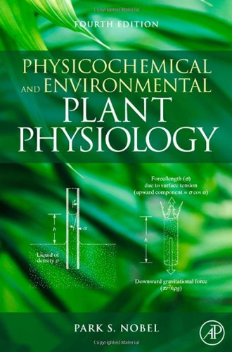 Physicochemical And Environmental Plant Physiology Fourth Edition 4th Edition Park S Nobel