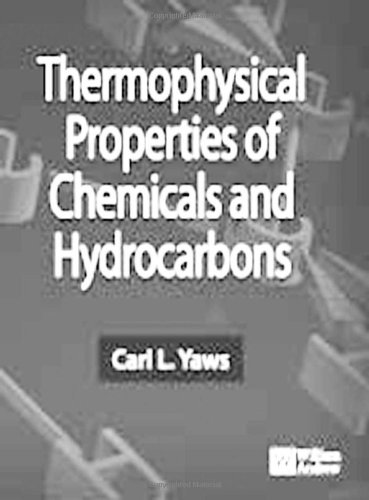 Thermophysical Properties Of Chemicals And Hydrocarbons Carl L Yaws