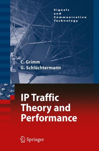 Ip Traffic Theory And Performance 1st Edition Christian Grimm