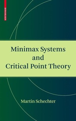 Minimax Systems And Critical Point Theory 1st Edition Martin Schechter