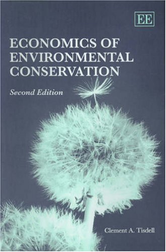 Economics Of Environmental Conservation 2nd Edition Clement A Tisdell