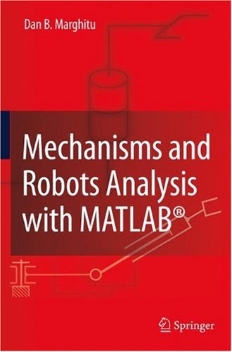 Mechanisms And Robots Analysis With Matlab 1st Edition Dan B Marghitu Auth