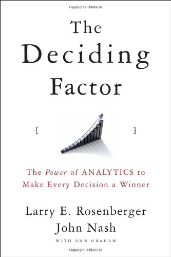 The Deciding Factor Larry E Rosenberger John Nash Ann Graham