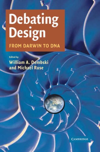 Debating Design From Darwin To Dna 1st Edition William A Dembski
