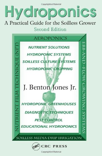 Hydroponics A Practical Guide For The Soilless Grower 2nd Edition J Benton Jones Jr