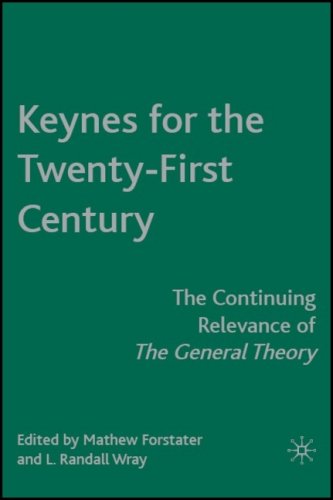 Keynes For The Twentyfirst Century The Continuing Relevance Of The General Theory Mathew Forstater