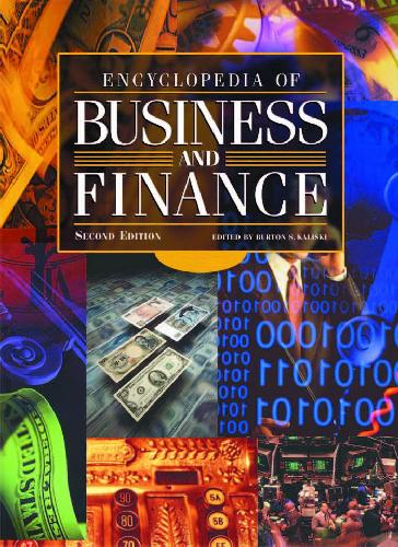 Encyclopedia Of Business And Finance 2nd Edition Burton S Kaliski