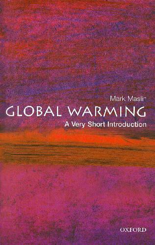 Global Warming A Very Short Introduction Markmaslin