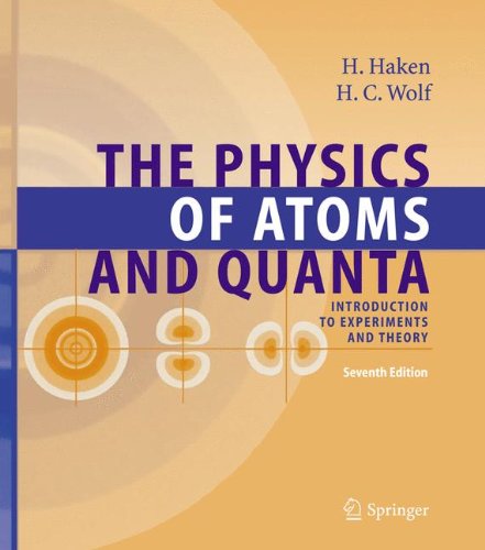 The Physics Of Atoms And Quanta 7th Rev And Enlarged Ed Hermann Haken
