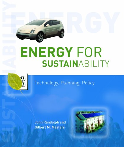 Energy For Sustainability Technology Planning Policy 1st Edition John Randolph Phd