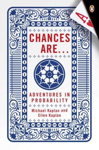 Chances Are Adventures In Probability Michael Kaplan Ellen Kaplan