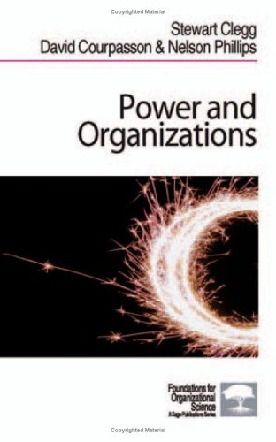 Power And Organizations 1st Edition Stewart Clegg David Courpasson