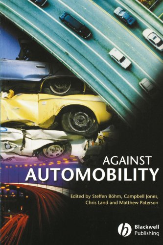 Against Automobility 1st Edition Steffen Bohm Campbell Jones