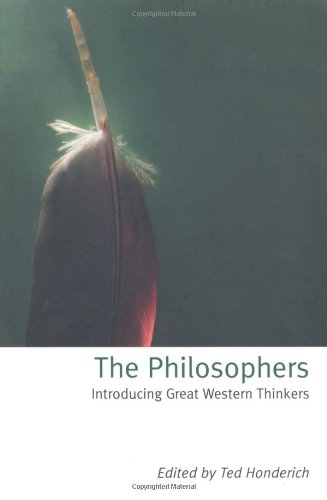 The Philosophers Introducing Great Western Thinkers First Edition Ted Honderich