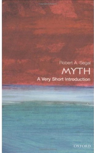 Myth A Very Short Introduction Robert A Segal
