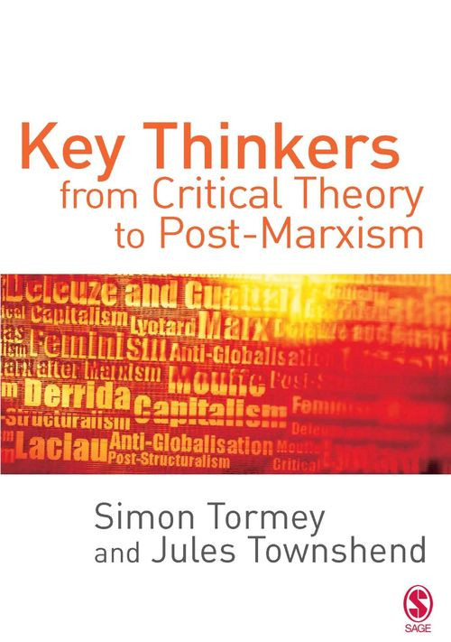 Key Thinkers From Critical Theory To Postmarxism Simon Tormey