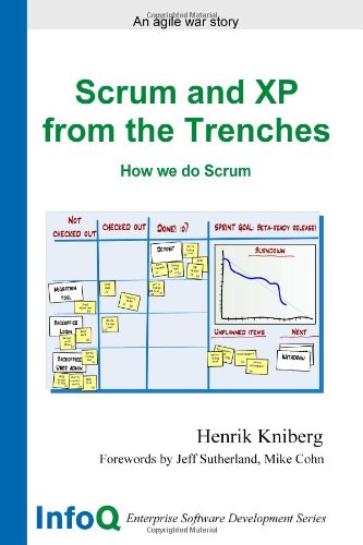 Scrum And Xp From Thetrenches How We Do Scrum 1st Edition Henrik Kniberg