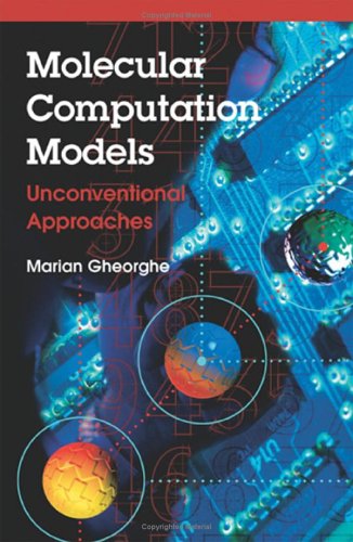 Molecular Computational Models Unconventional Approaches Marian Gheorghe