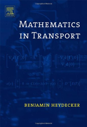 Mathematics In Transport Sel Proc 4th Ima Int Conf In Honour Of Richard Allsop Benjamin G Heydecker