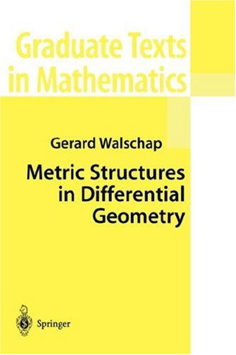 Metric Structures In Differential Geometry 1st Edition Gerard Walschap