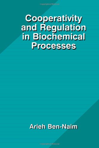 Cooperativity And Regulation In Biochemical Processes 1st Edition Arieh Y Bennaim