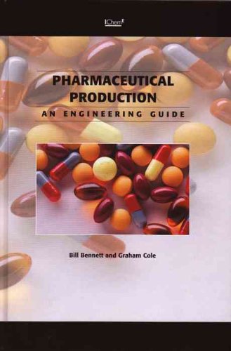Pharmaceutical Production An Engineering Guide Institution Of Chemical Engineers Great Britain