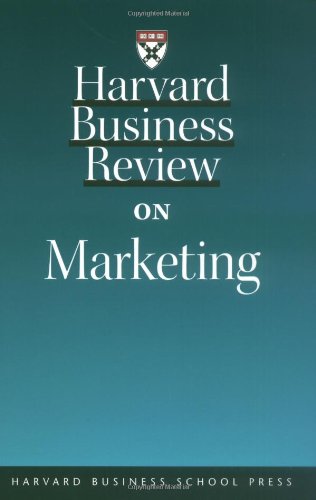 Harvard Business Review On Marketing 1st Edition Harvard Business School Press