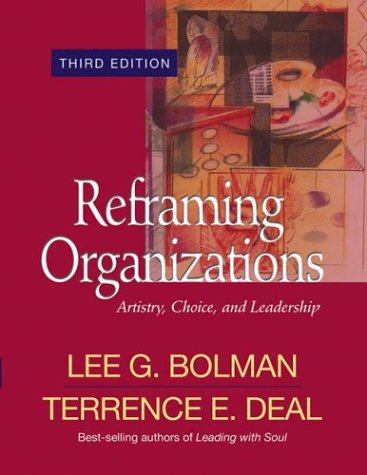 Reframing Organizations Artistry Choice And Leadership 3rd Edition Lee G Bolman