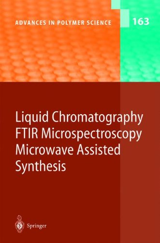 Liquid Chromatography Ftir Microspectroscopy Microwave Assisted Synthesis 1st Edition R Bhargava