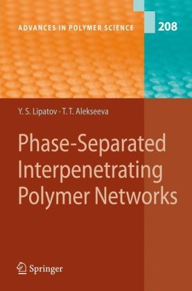 Phaseseparated Interpenetrating Polymer Networks 1st Edition Yuri S Lipatov