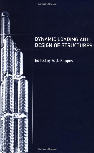 Dynamic Loading And Design Of Structures 1st Edition Andreas Kappos