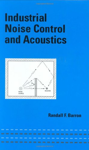 Industrial Noise Control And Acoustics 1st Edition Randall F Barron