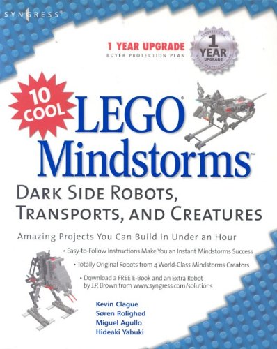 10 Cool Lego Mindstorms Dark Side Robots Transports And Creatures Amazing Projects You Can Build In Under An Hour 1st Edition Kevin Clague