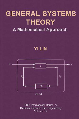 General Systems Theory A Mathematical Approach Yi Lin