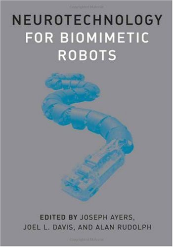 Neurotechnology For Biomimetic Robots 1st Joseph Ayers Joel L Davis