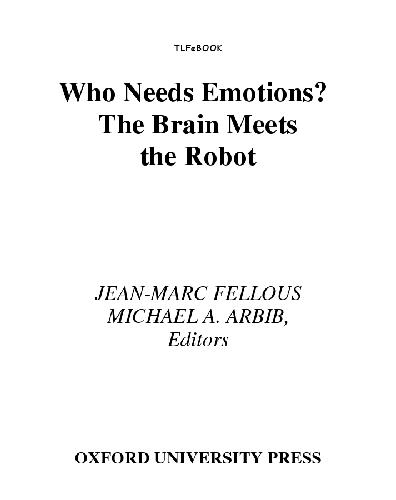 Who Needs Emotions The Brain Meets The Robot Fellous Arbib