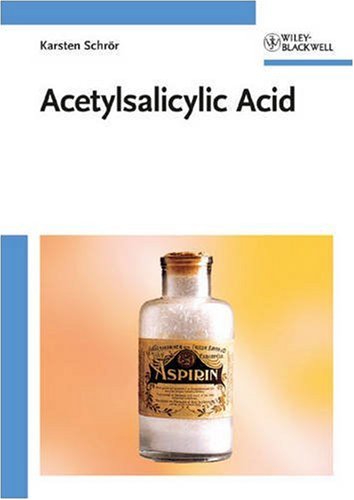 Acetylsalicylic Acid 1st Edition Karsten Schrör