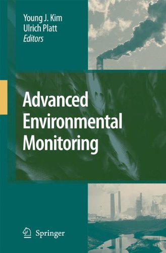 Advanced Environmental Monitoring 1st Edition Young J Kim Ulrich Platt