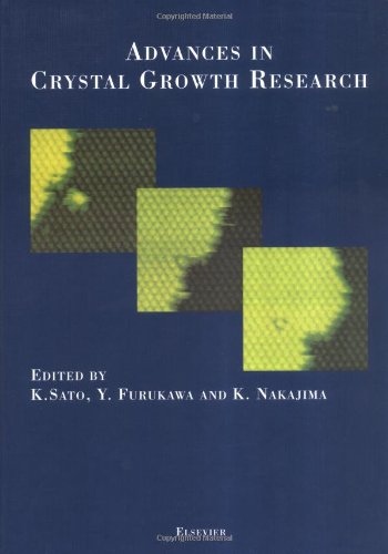 Advances In Crystal Growth Research Y Furukawa K Nakajima K Sato