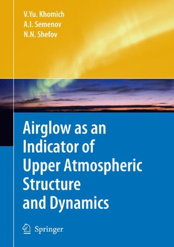 Airglow As An Indicator Of Upper Atmospheric Structure And Dynamics 1st Edition Vladislav Yu Khomich